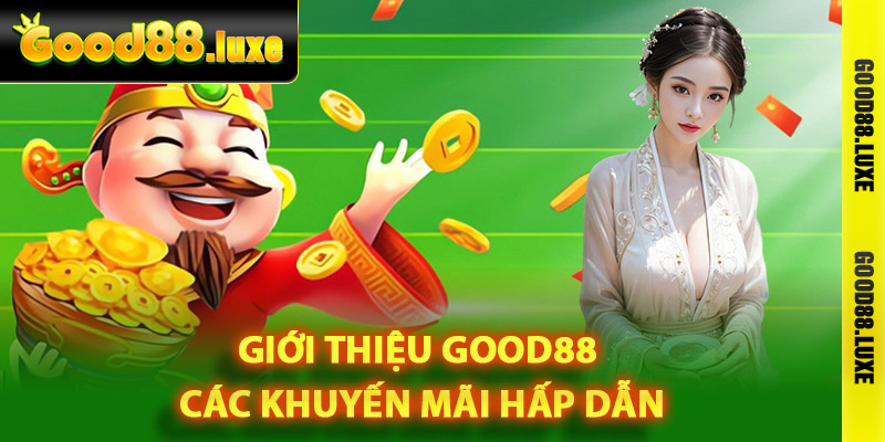 Giới thiệu Good88 các khuyến mãi hấp dẫn